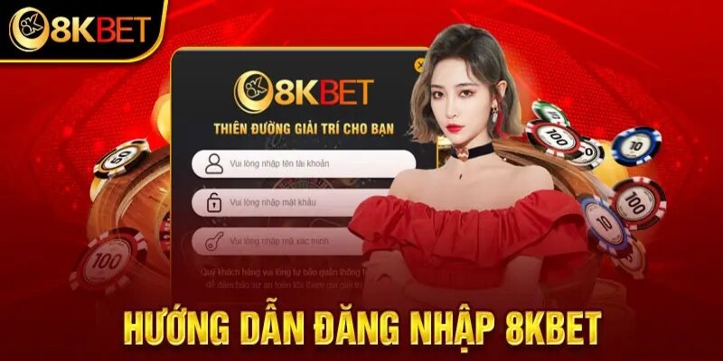 Các bước đăng nhập 8kbet