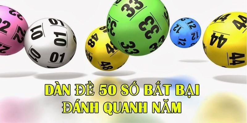 Dàn Đề 50 Số - Chiến Lược Tối Ưu Tiền Thưởng Khi Chơi Lô Đề