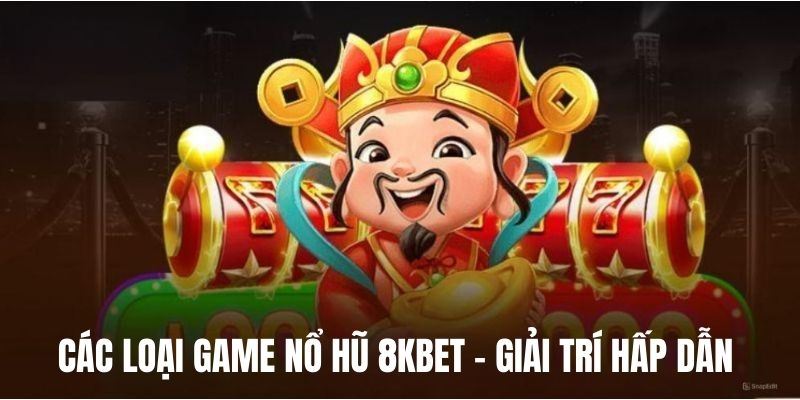 Các loại game nổ hũ 8KBET avt